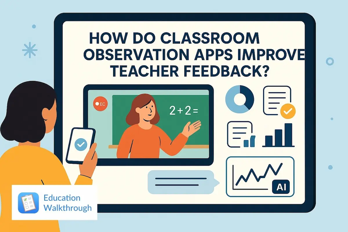 how do classroom observation apps improve teacher feedback